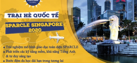 TRẠI HÈ QUỐC TẾ SPARCLE SINGAPORE - CHI TIẾT LỊCH TRÌNH, CHI PHÍ 
